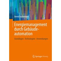 Energiemanagement durch Gebäudeautomation von Springer Fachmedien Wiesbaden GmbH