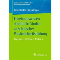 Erziehungswissenschaftliche Studien zu schulischer Persönlichkeitsbildung von Springer Fachmedien Wiesbaden GmbH