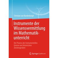 Instrumente der Wissensvermittlung im Mathematikunterricht von Springer Fachmedien Wiesbaden GmbH