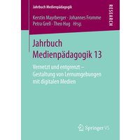 Jahrbuch Medienpädagogik 13 von Springer Fachmedien Wiesbaden GmbH