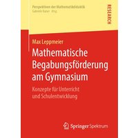 Mathematische Begabungsförderung am Gymnasium von Springer Fachmedien Wiesbaden GmbH