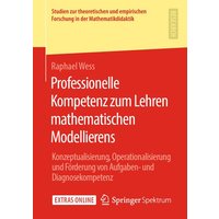 Professionelle Kompetenz zum Lehren mathematischen Modellierens von Springer Fachmedien Wiesbaden GmbH