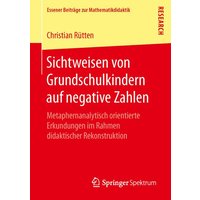 Sichtweisen von Grundschulkindern auf negative Zahlen von Springer Fachmedien Wiesbaden GmbH