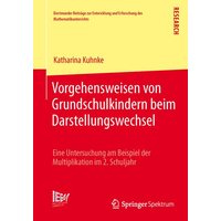 Vorgehensweisen von Grundschulkindern beim Darstellungswechsel von Springer Fachmedien Wiesbaden GmbH