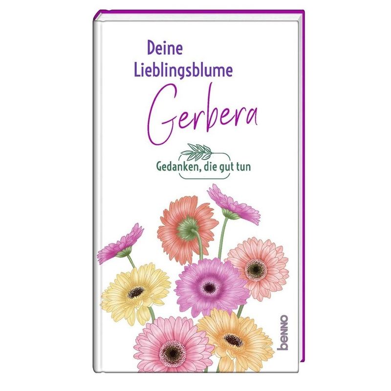 Deine Lieblingsblume - Gerbera von St. Benno Verlag GmbH