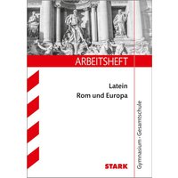 STARK Arbeitsheft Gymnasium - Latein: Rom und Europa von Stark Verlag GmbH
