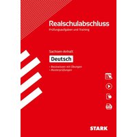 STARK Prüfungen und Training Realschulabschluss - Deutsch - Sachsen-Anhalt von Stark Verlag GmbH