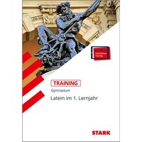 STARK Training Gymnasium - Latein 1. Lernjahr von Stark Verlag GmbH