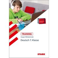 STARK Training Haupt-/Mittelschule - Deutsch 7. Klasse von Stark Verlag GmbH