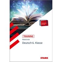 STARK Training Realschule - Deutsch 6. Klasse von Stark Verlag GmbH