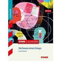 Stark in Klausuren - Deutsch - Oberstufe. Verfassen eines Essays von Stark Verlag GmbH