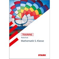 Training Realschule - Mathematik 5. Klasse - Bayern von Stark Verlag GmbH
