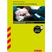 STARK Interpretationen Deutsch - Heinrich von Kleist: Prinz Friedrich von Homburg von Stark Verlag GmbH