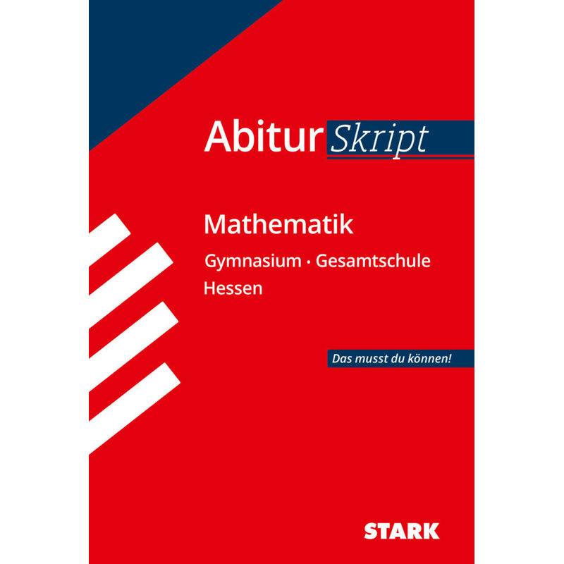 AbiturSkript Mathematik, Gymnasium/Gesamtschule Hessen von Stark Verlag