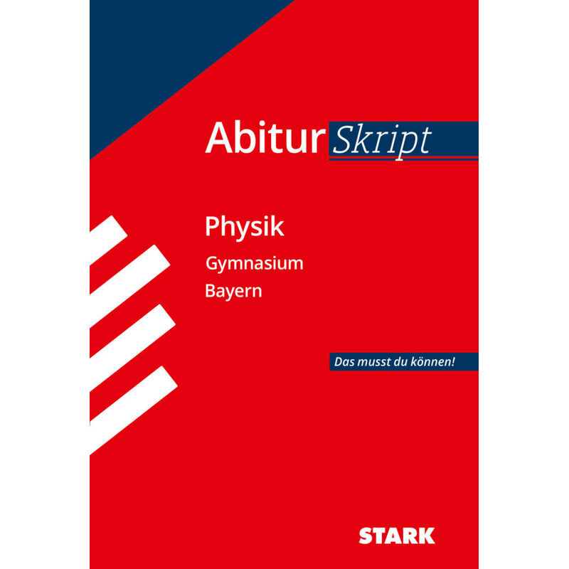 AbiturSkript Physik, Abi Bayern von Stark Verlag