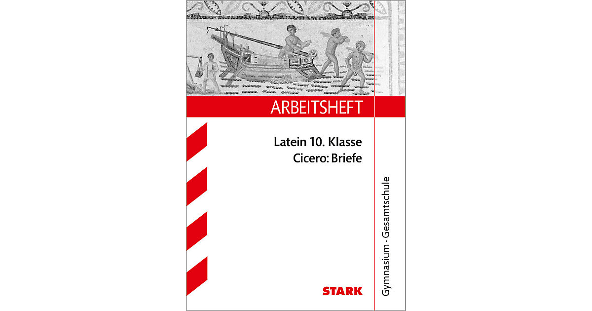 Buch - Arbeitsheft Latein 10. Klasse, Gymnasium / Gesamtschule Buch - Arbeitsheft Latein 10. Klasse, Gymnasium / Gesamtschule von Stark Verlag