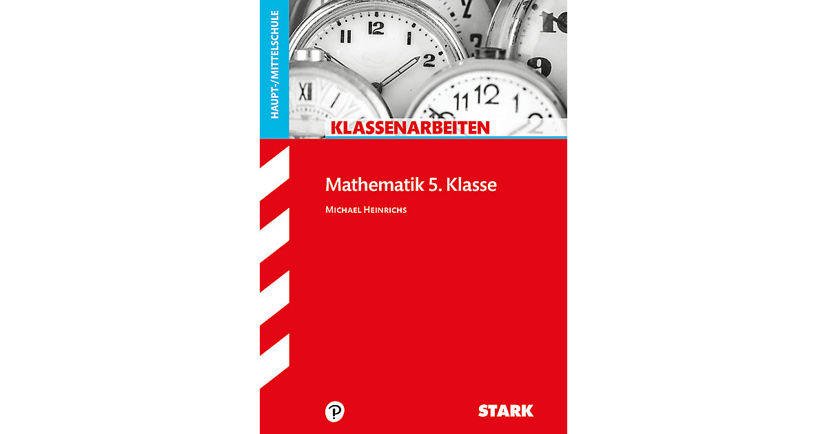 Buch - Klassenarbeiten Mathematik 5. Klasse, Haupt-/Mittelschule Buch - Klassenarbeiten Mathematik 5. Klasse, Haupt-/Mittelschule von Stark Verlag