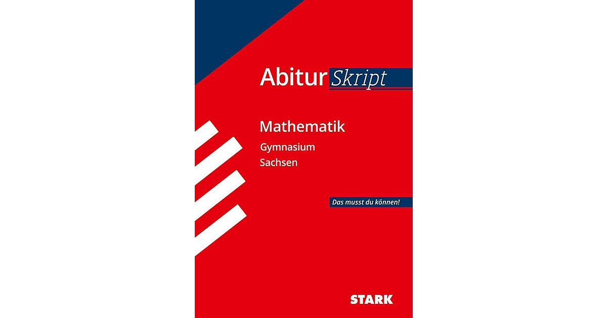 Buch - STARK AbiturSkript - Mathematik - Sachsen Buch - STARK AbiturSkript - Mathematik - Sachsen von Stark Verlag