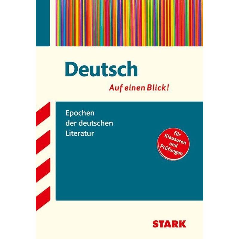 Deutsch - Auf einen Blick! Epochen der deutschen Literatur von Stark Verlag