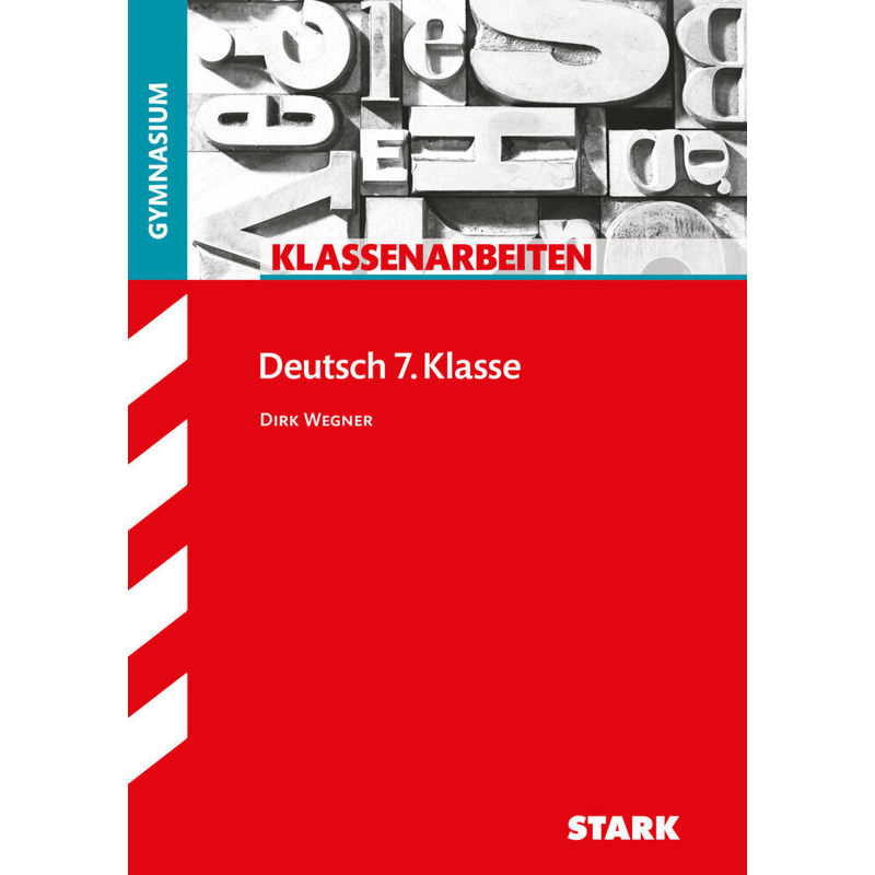 STARK Klassenarbeiten Gymnasium - Deutsch 7. Klasse von Stark Verlag