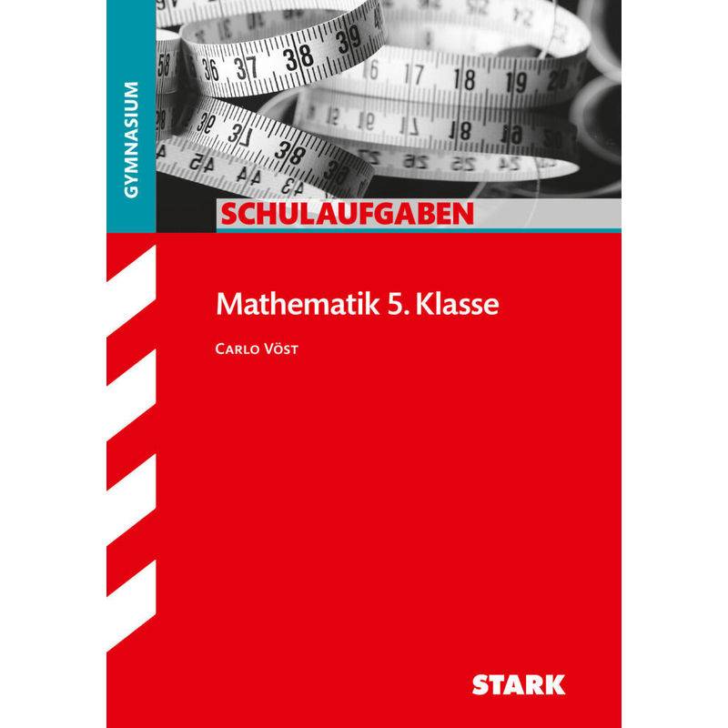 STARK Schulaufgaben Gymnasium - Mathematik 5. Klasse von Stark Verlag