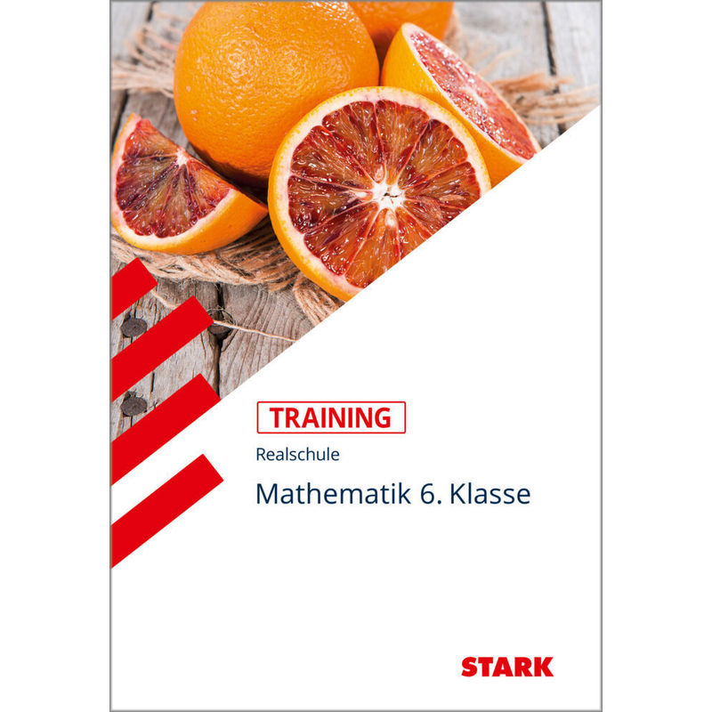 Training / Training Realschule - Mathematik 6. Klasse - Bayern von Stark Verlag
