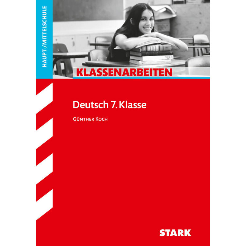 STARK Klassenarbeiten Haupt-/Mittelschule - Deutsch 7. Klasse von Stark