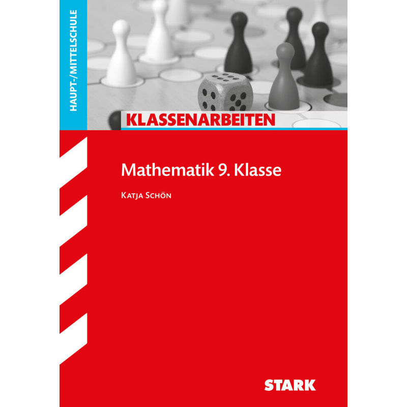 Klassenarbeiten und Klausuren / STARK Klassenarbeiten Haupt-/Mittelschule - Mathematik 9. Klasse von Stark