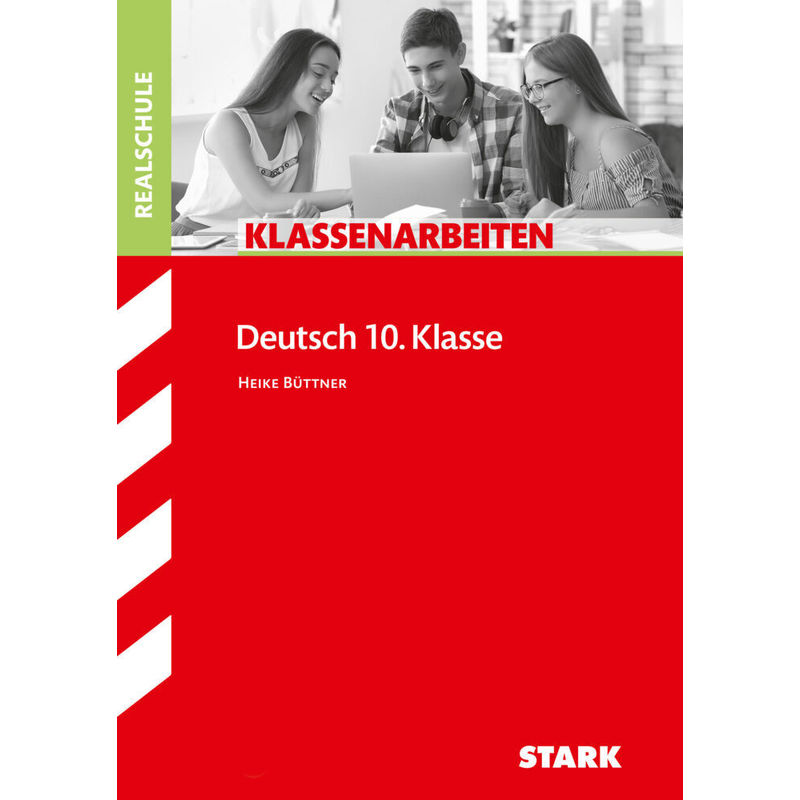 Klassenarbeiten und Klausuren / STARK Klassenarbeiten Realschule - Deutsch 10. Klasse von Stark