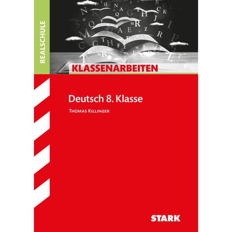 STARK Klassenarbeiten Realschule - Deutsch 8. Klasse von Stark