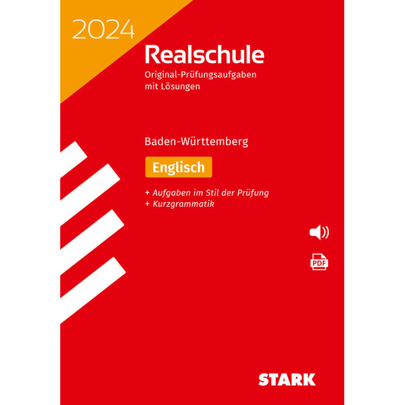 Abschlussprüfungen / STARK Original-Prüfungen Realschule 2024 - Englisch - BaWü von Stark