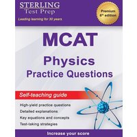 Sterling Test Prep MCAT Physics Practice Questions von Sterling Education
