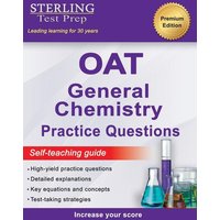 Sterling Test Prep OAT General Chemistry Practice Questions von Sterling Education