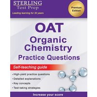 Sterling Test Prep OAT Organic Chemistry Practice Questions von Sterling Education