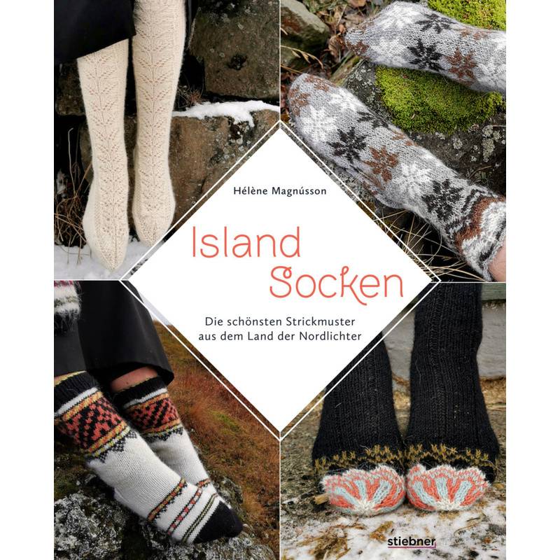 Island-Socken. Die schönsten Strickmuster aus dem Land der Nordlichter von Stiebner