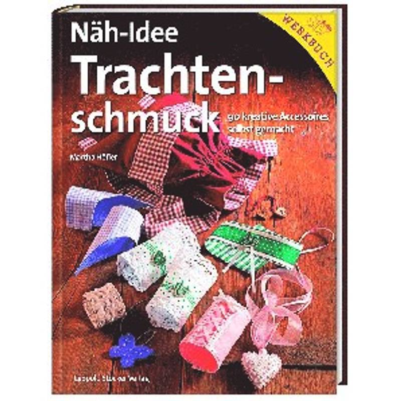 Werkbuch / Näh-Idee Trachtenschmuck von Stocker