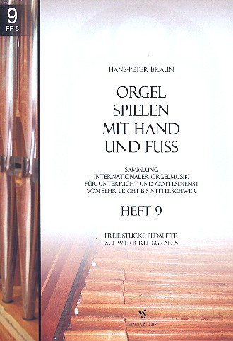 Orgel spielen mit Hand und Fuß Band 9 von Strube Verlag GmbH