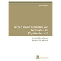 Bergeler, E: Lernen durch Schreiben von Sachtexten im Physik von Südwestdeutscher Verlag für Hochschulschriften