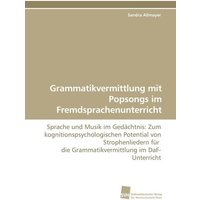 Grammatikvermittlung mit Popsongs im Fremdsprachenunterricht von Südwestdeutscher Verlag für Hochschulschriften