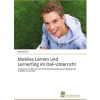 Mobiles Lernen und Lernerfolg im DaF-Unterricht von Südwestdeutscher Verlag für Hochschulschriften