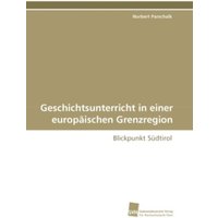 Parschalk, N: Geschichtsunterricht in einer europäischen Gre von Südwestdeutscher Verlag für Hochschulschriften