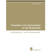 Puschner, F: Transition vom Gymnasium an die Realschule von Südwestdeutscher Verlag für Hochschulschriften