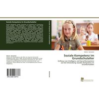 Soziale Kompetenz im Grundschulalter von Südwestdeutscher Verlag für Hochschulschriften