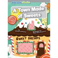 A Town Made of Sweets von Supersonic Phonics