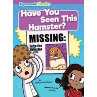 Have You Seen This Hamster? von Supersonic Phonics