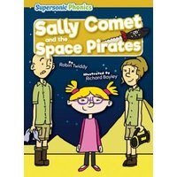 Sally Comet and the Space Pirates von Supersonic Phonics