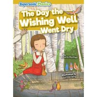 The Day the Wishing Well Went Dry von Supersonic Phonics