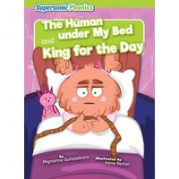 The Human Under My Bed & King for the Day von Supersonic Phonics