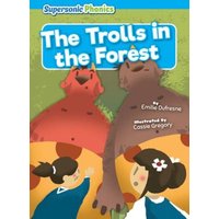 The Trolls in the Forest von Supersonic Phonics