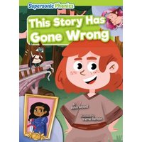This Story Has Gone Wrong von Supersonic Phonics